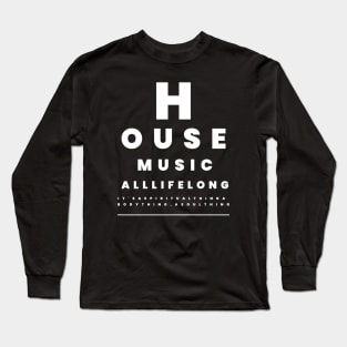 HOUSE MUSIC  - Eye Test Long Sleeve T-Shirt